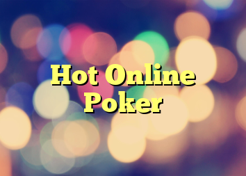 Hot Online Poker