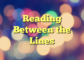 Reading Between the Lines