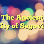 The Ancient City of Segovia