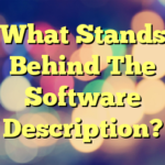 What Stands Behind The Software Description?