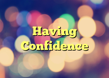 Having Confidence