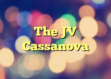 The JV Cassanova
