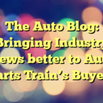 The Auto Blog: Bringing Industry News better to Auto Parts Train’s Buyers