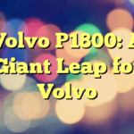 Volvo P1800: A Giant Leap for Volvo