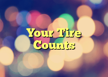 Your Tire Counts