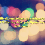 Qualified Legal Nurse Consultant’s Pain and Suffering Analysis Spurs Record Settlement