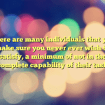 There are many individuals that you make sure you never ever wish to satisfy, a minimum of not in the complete capability of their task